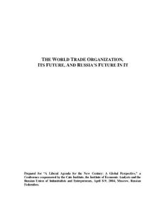 The World Trade Organization, Its Future, and Russias Future