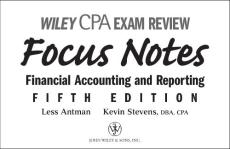 Wiley CPA Examination Review Focus Notes Financial Accounting and Reporting