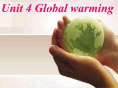 Unit 4《Global warming》the third period课件（新人教版选修6）