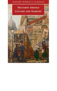 Matthew Arnold - Culture and Anarchy