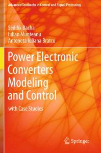 POWER ELECTRONIC CONVERTERS MODELING AND CONTROL - WITH CASE STUDIES, 2014