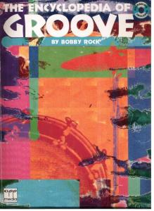 The encyclopedia of Groove (by Bobby Rock)