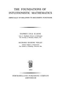 The Foundations of Intuitionistic Mathematics -S.C. Kleene, R.E. Vesley