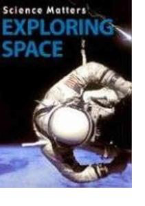 原版儿童读物 Exploring Space (Science Matters)