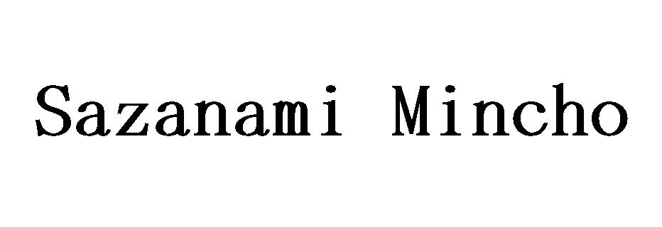 Sazanami Mincho字体